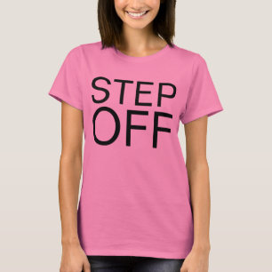 step off T-Shirt