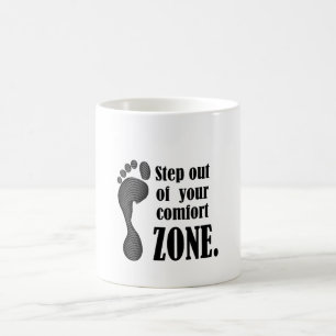 step out of your comfort zone coffee mug