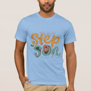 Step Son T-Shirt