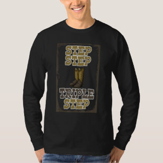 Step Step Triple Line Dance Addict Shoes Funny Cla T-Shirt