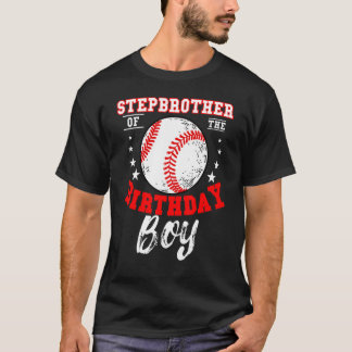 Stepbrother Of The Birthday Boy Baseball Theme Bda T-Shirt