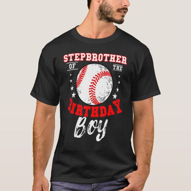Stepbrother Of The Birthday Boy Baseball Theme Bda T-Shirt (Front)