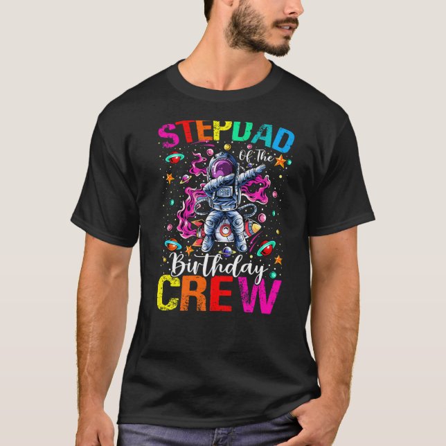 Stepdad Birthday Crew Astronaut Space Planets   T-Shirt (Front)