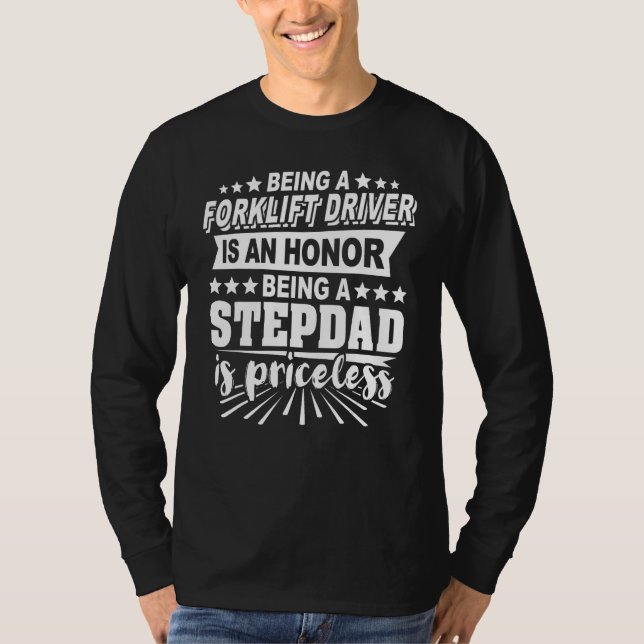 Stepdad Fork Lift Truck Forklift Operator T-Shirt (Front)