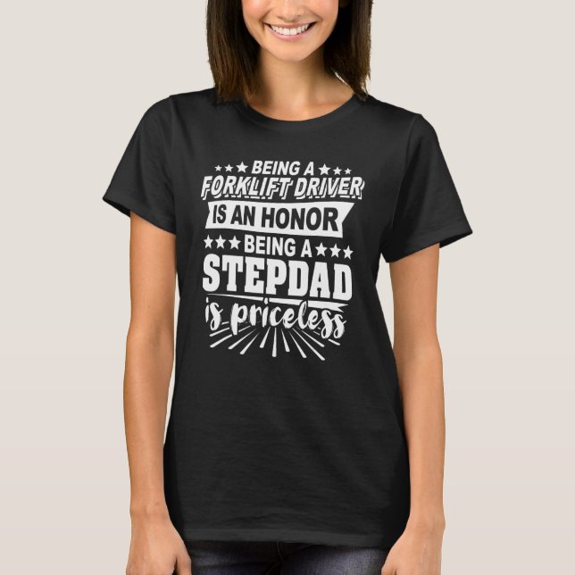 Stepdad Fork Lift Truck Forklift Operator T-Shirt (Front)
