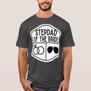 Stepdad of the Bride Bachelor Wedding Daughter T-Shirt
