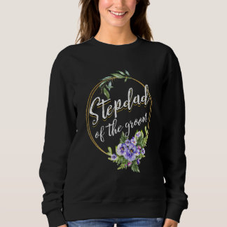 Stepdad Of The Groom Wedding Bachelor Party Stepda Sweatshirt