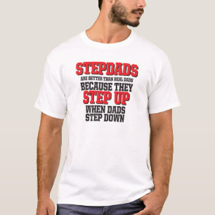Stepdads step up T-Shirt