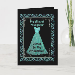 STEPDAUGHTER Be My Bridesmaid TURQUOISE BLUE Gown Invitation