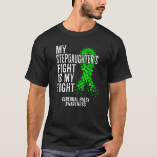 Stepdaughter's Fight My Fight Cerebral Palsy Cp Wa T-Shirt