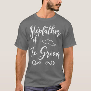 Stepfather of Groom & Bride Wedding Matching T-Shirt