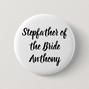 Stepfather of the Bride Black Custom Name Wedding 6 Cm Round Badge