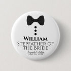 Stepfather of the Bride Wedding Button Name Tag