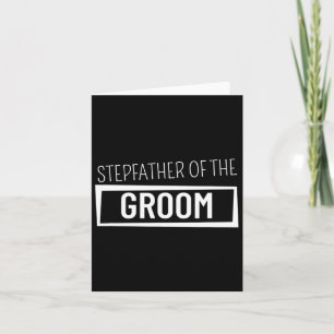 Stepfather Of The Groom Wedding Bachelor Party Gro Card