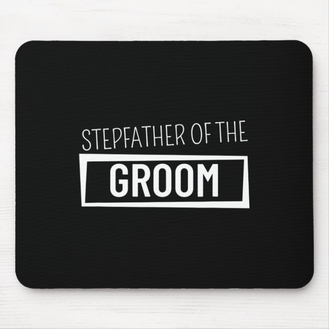 Stepfather Of The Groom Wedding Bachelor Party Gro Mouse Mat (Front)