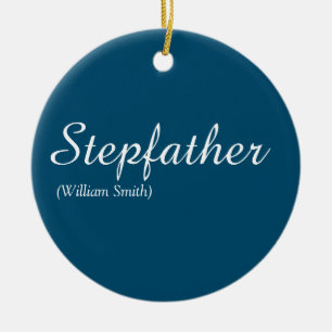 Stepfather Stepdad Quote Modern Elegant Script Ceramic Tree Decoration