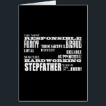 Stepfathers & Stepdads Birthdays Parties Qualities<br><div class="desc">Qualities of a Man for Stepfathers is a stylish, modern gift for the most Responsible, Funny, Brave, Thoughtful, Loyal, Honest, Reliable, Sincere, Supportive, Hardworking Stepfather in the world ever : presented in fashionable black & white ; in a variety of contempory, masculine fonts. An original text based design listing ten...</div>