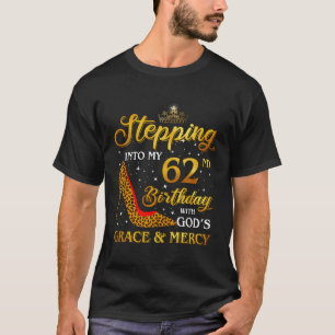 Stepg Into My 62Nd 62 T-Shirt