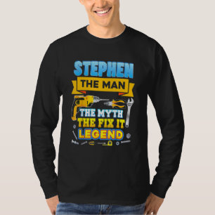 Stephen The Man Myth Fix It Legend Father Day Mech T-Shirt