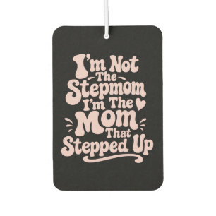 Stepmom Gift The Mum That Stepped Up Retro Car Air Freshener