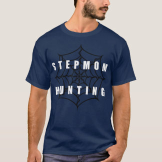 Stepmom Hunting 1 T-Shirt