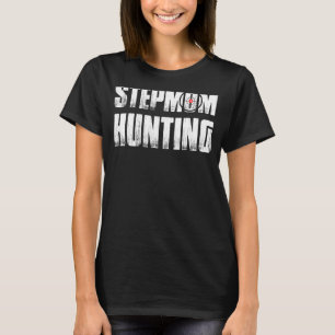 Stepmom Hunting Woman Saying Vintage Dad Joke Sar T-Shirt