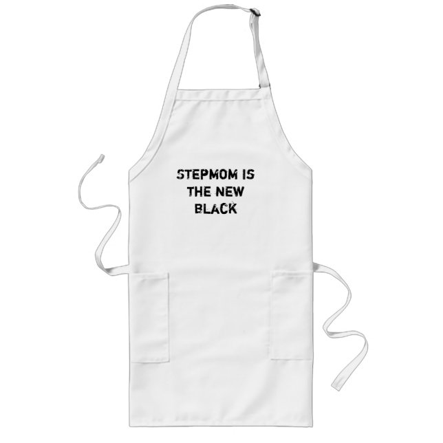 Stepmom is the new black long apron (Front)