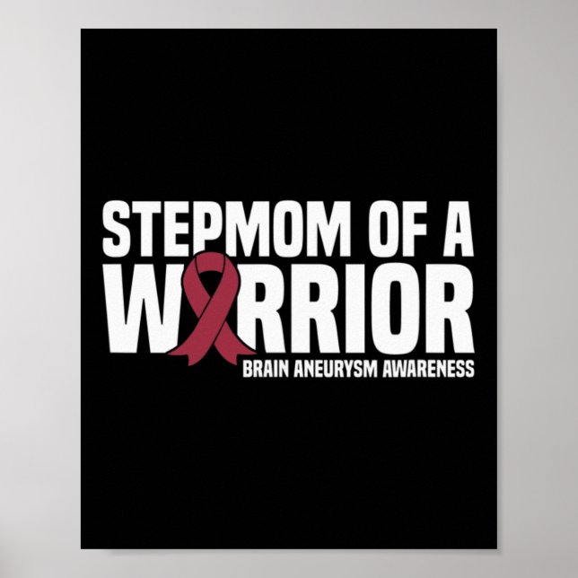 Stepmom of a Warrior Brain Aneurysm Awareness  Poster (Front)