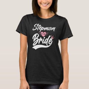 Stepmom of Bride Stepmother Step Mother Step Mum W T-Shirt