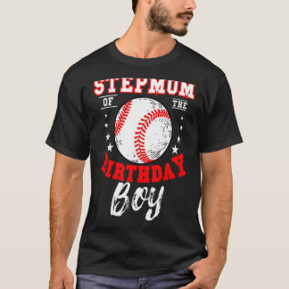 Stepmom Of The Birthday Boy Baseball Bday Celebrat T-Shirt