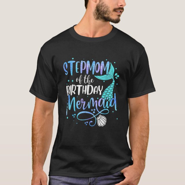 Stepmom Of The Birthday Mermaid Family Matching Pa T-Shirt (Front)