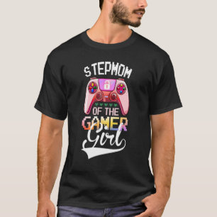 Stepmom Of The Gamer Girl Matching Video Game Birt T-Shirt