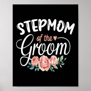 Stepmom Of The Groom Gifts Mum Bride Wedding Groom Poster