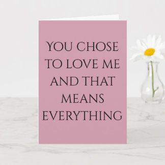 Stepmom You Chose Me Love Heartfelt Card