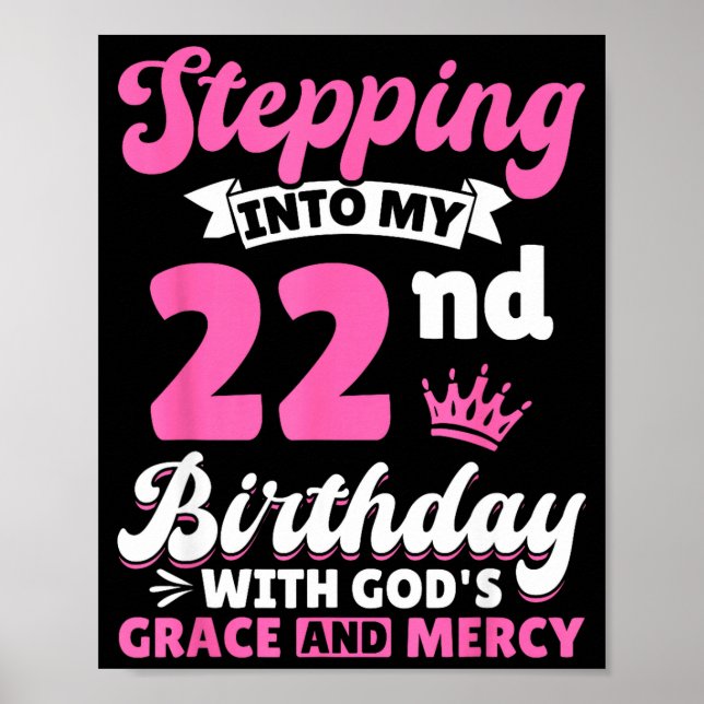 Stepng Into My 22nd Birthday With Gods Grace And M Poster (Front)