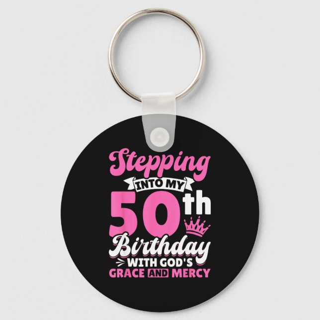 Stepng Into My 50th Birthday With Gods Grace And M Key Ring (Front)