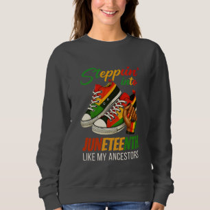 Steppin' Into Juneteenth – Black Woman Pride Sweatshirt