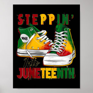 Steppin Into Juneteenth Like My Ancestors 1865 Fre Poster