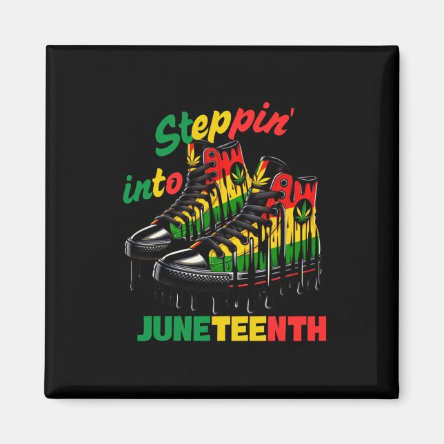 Steppin' Into Juneteenth  Magnet (Front)