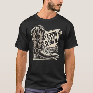Steppin' to the Sound - Country Music Gifts T-Shirt