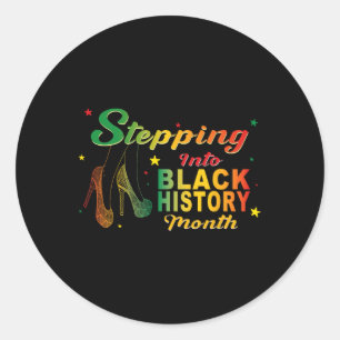 Stepping Into Black History Month African High Hee Classic Round Sticker