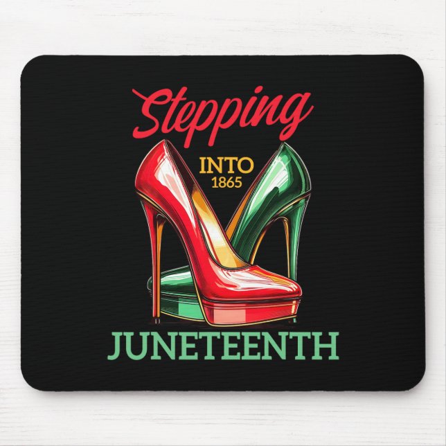 Stepping Into Juneteenth Like My Ancestors High He Mouse Mat (Front)