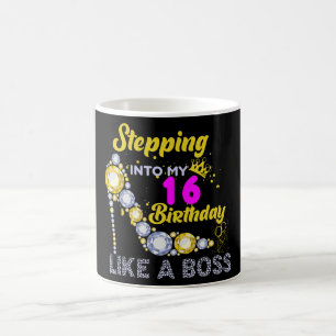 Stepping into My 16th Birthday Like a Boss Coffee Mug