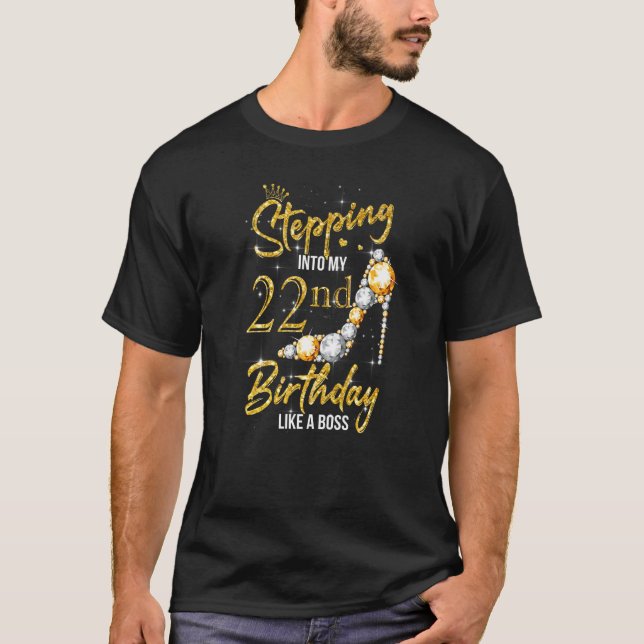 Stepping Into My 22nd Birthday Women High Heels 22 T-Shirt (Front)