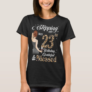 Stepping Into My 23rd Birthday Grateful & Blessed T-Shirt