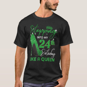 Stepping Into My 24th Birthday Womens High Heels T-Shirt