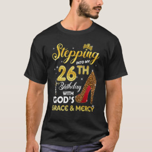 Stepping Into My 26th Birthday With Gods Grace Mer T-Shirt