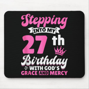 Stepping Into My 27th Birthday With Gods Grace And Mouse Mat