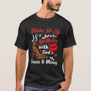 Stepping Into My 28th Birthday With God's Grace An T-Shirt
