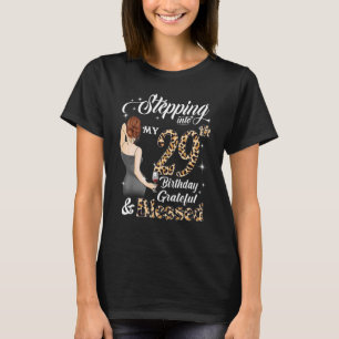 Stepping Into My 29th Birthday Grateful & Blessed T-Shirt